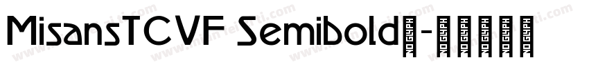 MisansTCVF Semibold◆字体转换